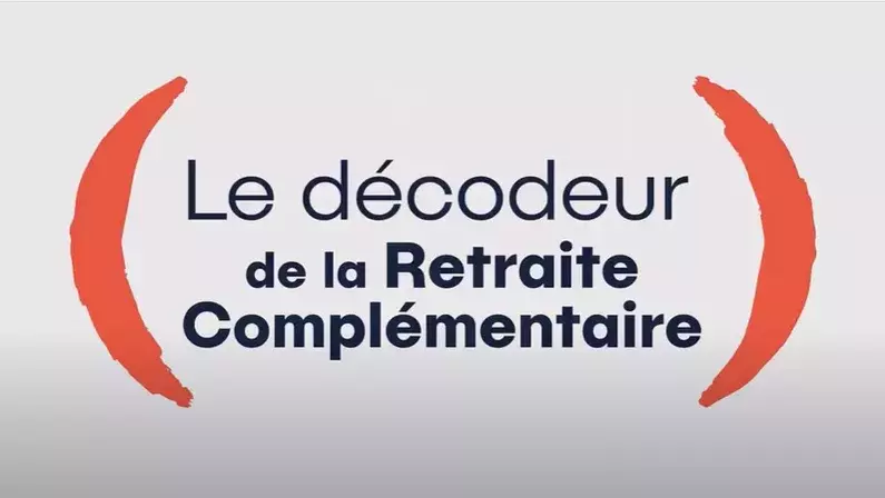 Le décodeur de la retraite complémentaire
