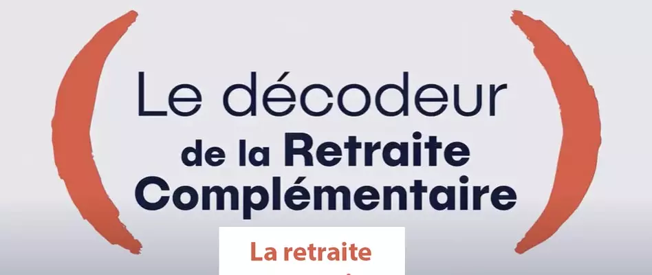 Le décodeur de la retraite complémentaire - Le retraite progressive
