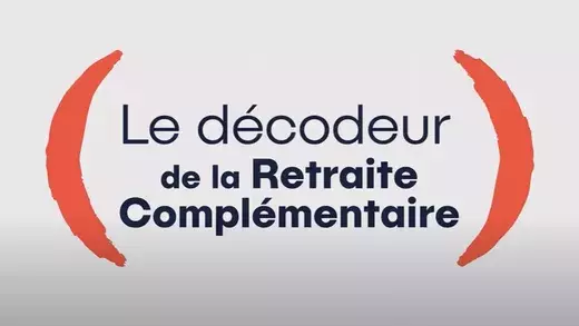 Le décodeur de la retraite complémentaire